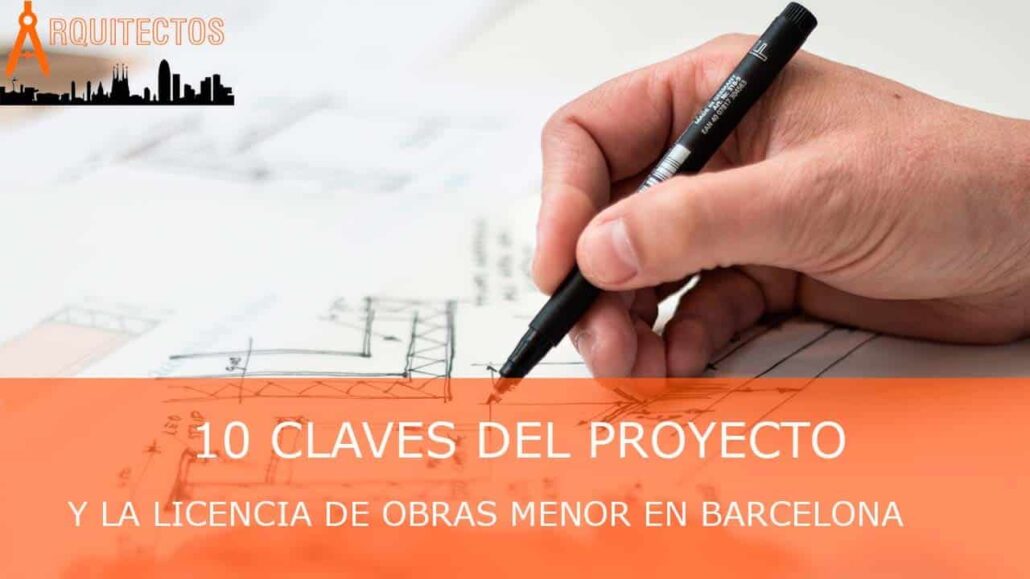 Las 10 claves del proyecto de obras menores en Barcelona