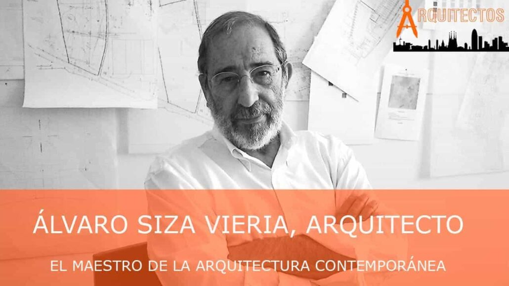 Álvaro Siza, el Maestro de la Arquitectura Contemporánea